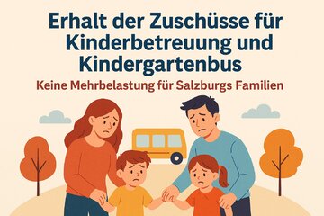 Bilde av begjæringen Erhalt der Zuschüsse für Kinderbetreuung und Kindergartenbus – Keine Mehrbelastung für Salzburgs Fam