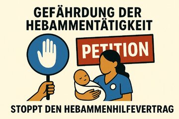 Obraz petycji Für den Erhalt einer sicheren, individuellen Geburtshilfe – Stoppt den neuen Hebammenhilfevertrag!