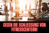 Bild zur Petition mit dem Thema: Gegen die Schliessung von Fitness Centern (Verkleinerte Ansicht)