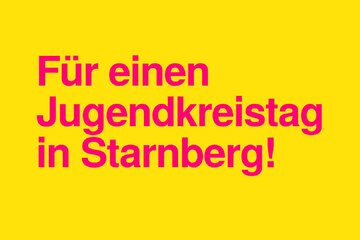 Imagen de la petición Jugendkreistag im Landkreis Starnberg – jetzt!