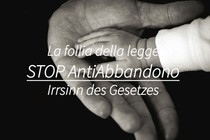 Bild zur Petition mit dem Thema: La follia della legge - STOP AntiAbbandono - Irrsinn des Gesetzes (Verkleinerte Ansicht)