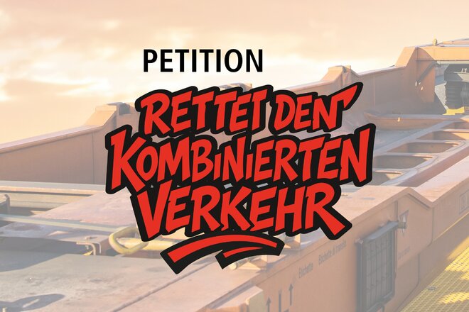 Rettet den Kombinierten Verkehr! Es droht die Rückverlagerung von der Schiene auf die Straße. - Online petition