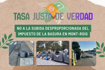 Immagine della petizione Tasa justa de verdad: no a la subida desproporcionada del impuesto de la basura en Mont-roig